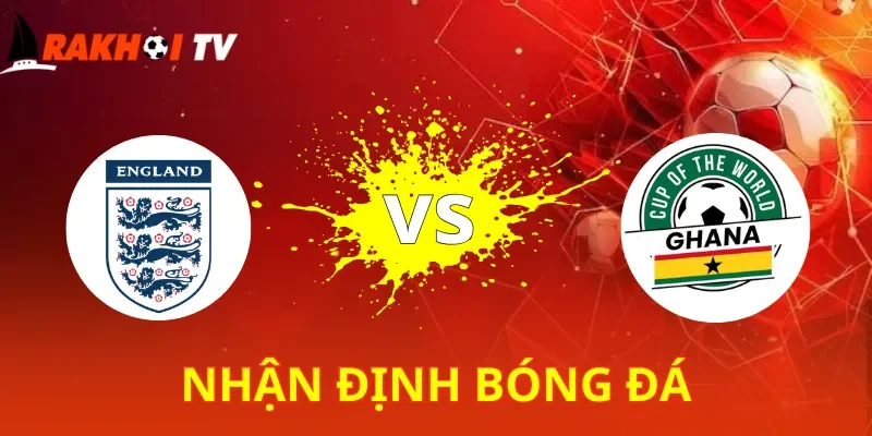 Anh Vs Ghana