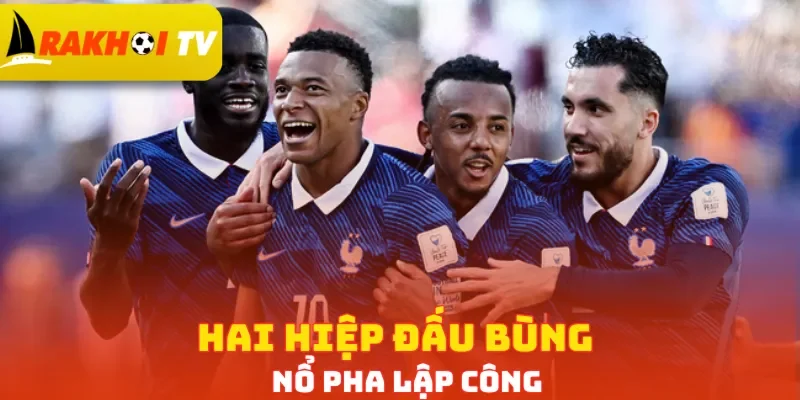 Hai hiệp đấu bùng nổ pha lập công