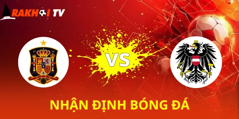 Tây Ban Nha Vs Áo