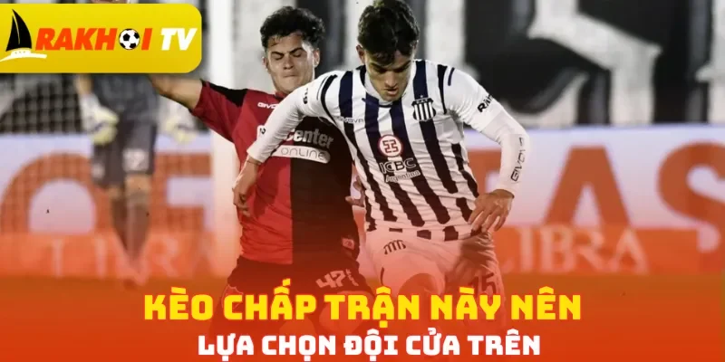 Kèo chấp trận này nên lựa chọn đội cửa trên