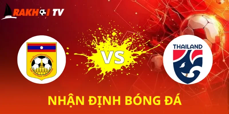 Lào Vs Thái Lan