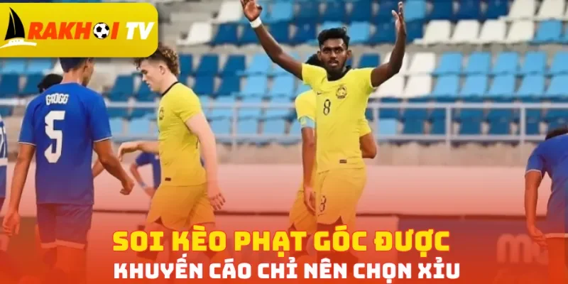 Soi kèo phạt góc được khuyến cáo chỉ nên chọn Xỉu