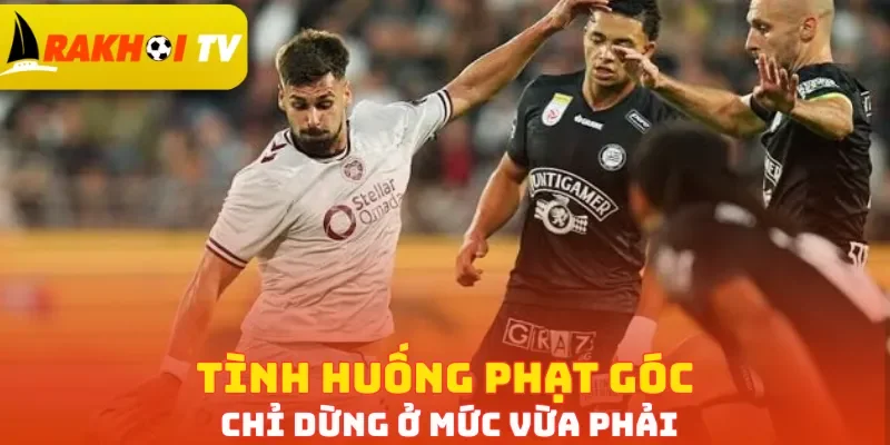 Tình huống phạt góc chỉ dừng ở mức vừa phải
